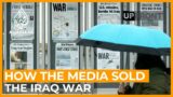 Iraq war: 'The media ended up being lapdogs, not watchdogs' | UpFront