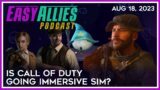 Is Call of Duty Going Immersive Sim? – Easy Allies Podcast – Aug 18, 2023