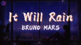 It Will Rain – Bruno Mars (Lyrics) | LRX