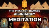 Journey to Prosperity with Pharaoh Ramses: Ancient Egyptian Meditation for Wealth and Abundance