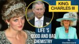 King Charles III Life's Good And Bad Chemistry || Against All Odds #royalfamily #chemistroland.