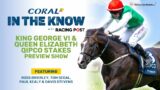 King George VI & Queen Elizabeth Stakes Preview Show | Ascot | Horse Racing Tips | In The Know