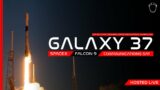 LIVE! SpaceX Galaxy 37 Launch