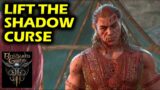 Lift the Shadow Curse | Baldur's Gate 3 (BG3)