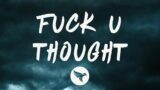 Lil Durk – Fuck U Thought (Lyrics)