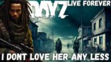 Live Forever in DAYZ | Deep Thoughts on Love & Loss | PVE Survival One Year Challenge CODE 49-231