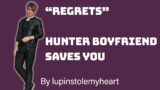 [M4F] Regrets [Boyfriend][Werewolf Listener x Hunter][Attacked][Emotional] [Rescue]