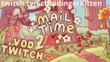 Mail Time ~ VOD Twitch 2