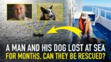 Man and dog adrift for 2 months and survive against all odds! | Stories to Remember