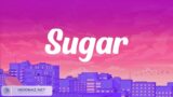 Maroon 5 – Sugar (Lyrics) Blissful Mind