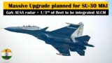 Massive Upgrade planned for SU-30 MKI : GaN AESA radar & 1/3rd of fleet to be integrated ALCM