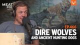 MeatEater Podcast Ep. 466 | Dire Wolves and Ancient Hunting Dogs