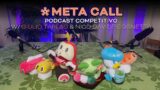 Meta Call: Podcast competitivo w/ Giulio Tarlao & Nico Davide Cognetta