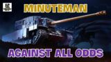 Minuteman | 1 v 4 against all odds | World of Tanks Console