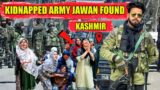 Missing Army Jawan Found in Kashmir | Jawan Recovered | Operation Successful