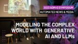 Modeling the Complex World with Generative AI and LLMs