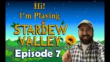 Monday Stardew Valley Stream! Episode 7