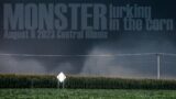 Monster Lurking in the Corn: August 6, 2023 Illinois Tornado