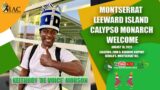 Montserrat Leeward Island Calypso Monarch Welcome August 18, 2023
