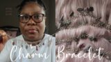My Story Line Behind My Charm Bracelet | Anisa Reign