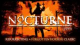 NOCTURNE (1999) | Resurrecting a Forgotten Horror Classic