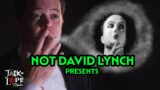 NOT DAVID LYNCH PRESENTS: The Original Mulholland Drive!