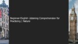 Nature | Beginner English Listening Comprehension for Practicing