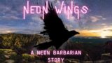Neon Wings: A Neon Barbarian Story [Audio RP] [M4F] [PTSD] [1990s] [Redemption] with@GoodBoyAudios