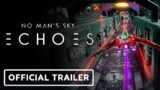 No Man's Sky: Echoes – Official Update Trailer