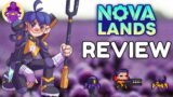 Nova Lands Review | SUPER Nova!
