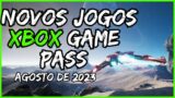 Novos Jogos de Agosto de 2023 no Xbox Game Pass!
