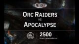 OPR Age of Fantasy (Mage Knight) 2500 Point Campaign Report Episode 3 – Orc Raiders vs Apocalypse