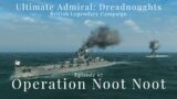 Operation Noot Noot – Episode 67 – British Legendary Campaign
