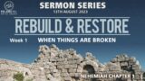 PHBC Family Worship Service: REBUILD & RESTORE: When Things are Broken