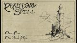 Phantom Spell – Tales From The Black Spire (Official Tracks)