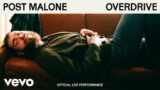 Post Malone – Overdrive (Official Live Performance) | Vevo