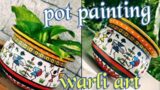 Pot painting | warli art | terracotta pot painting | mud pot painting