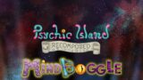 Psychic Island Recomposed Full Song! (+Mindboggle)