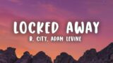 R. City – Locked Away (Lyrics) ft. Adam Levine