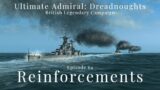 Reinforcements – Episode 64 – British Legendary Campaign