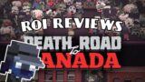 Roi Reviews: Death Road to Canada
