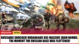 Russians SHOCKED! Ukrainians Use MASSIVE JDAM BOMBS | The moment the Russian base was flattened!