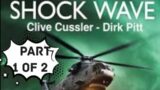 SHOCK WAVE (Part-1of2) by Clive Cussler | Dirk Pitt – 13 | ASM AudioBook | Free AudioBook