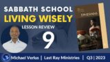 Sabbath School Review – Living Wisely – Lesson 9 | Q3 2023