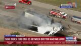 Semi truck fire on I-35 between Britton and Wilshire