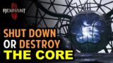 [Sentinel's Keep / Core Tower] Both Choices: Shut Down the Core or Destroy the Core | Remnant 2