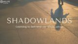 “Shadowlands // Liberating the Good Troublemaker Within” Sunday Service  7.30.23