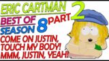 South Park: Eric Cartman, Best Of Season 8 – PART 2