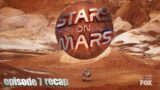 Stars on Mars | Season 1 Episode 7 RECAP