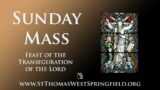 Sunday Mass August 6, 2023